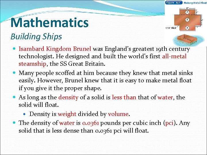 Mathematics Building Ships Isambard Kingdom Brunel was England’s greatest 19 th century technologist. He