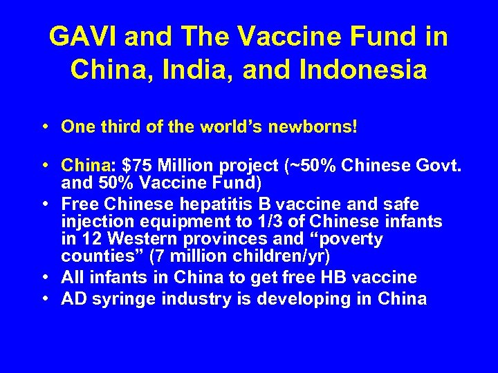 GAVI and The Vaccine Fund in China, India, and Indonesia • One third of