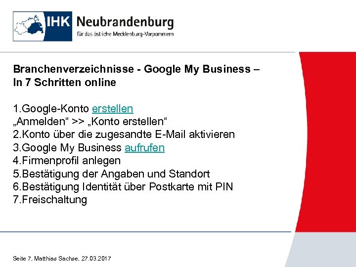 Branchenverzeichnisse - Google My Business – In 7 Schritten online 1. Google Konto erstellen