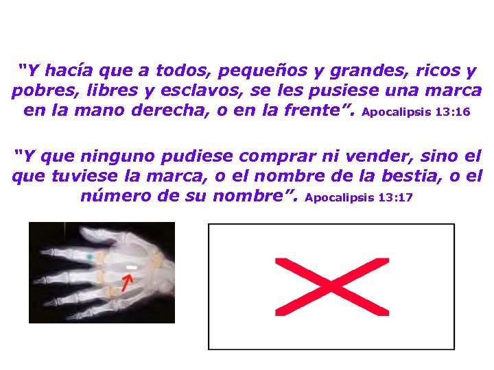 “Y hacía que a todos, pequeños y grandes, ricos y pobres, libres y esclavos,