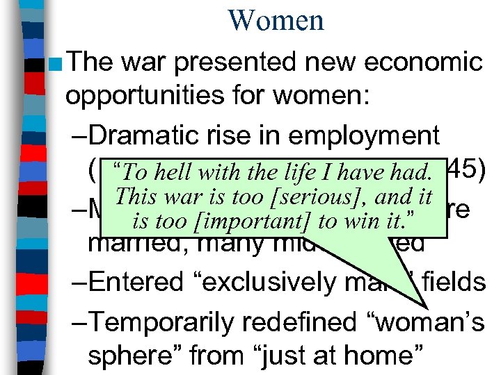 Women ■ The war presented new economic opportunities for women: –Dramatic rise in employment