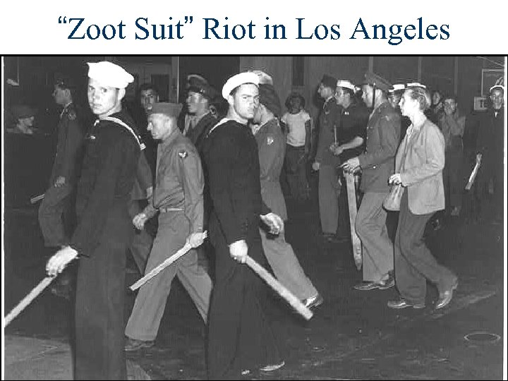 “Zoot Suit” Riot in Los Angeles 
