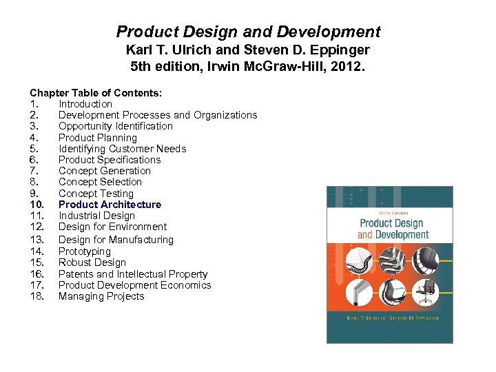 Product Design and Development Karl T. Ulrich and Steven D. Eppinger 5 th edition,