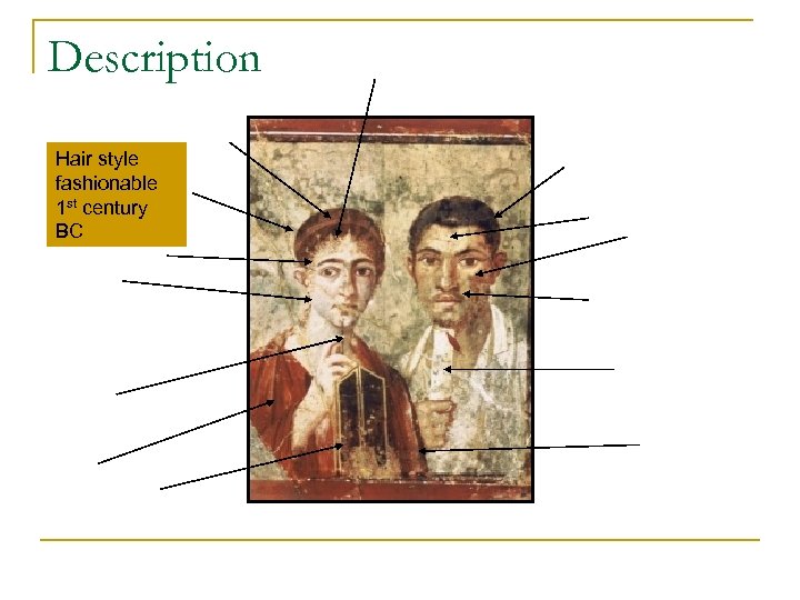 Description Hair style fashionable 1 st century BC 