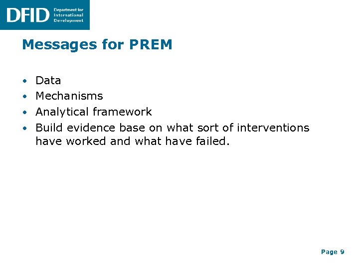 Messages for PREM • Data • Mechanisms • Analytical framework • Build evidence base