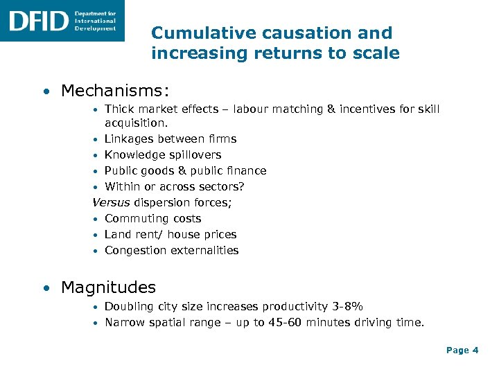 Cumulative causation and increasing returns to scale • Mechanisms: • Thick market effects –