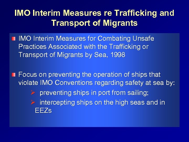 IMO Interim Measures re Trafficking and Transport of Migrants IMO Interim Measures for Combating