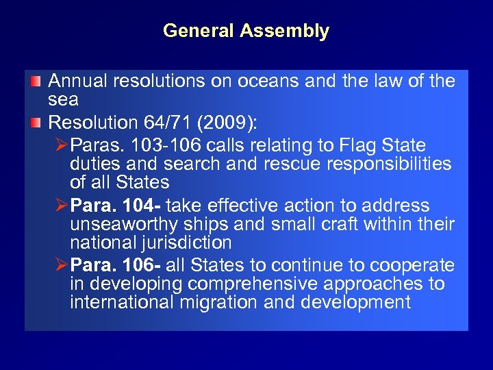 General Assembly Annual resolutions on oceans and the law of the sea Resolution 64/71