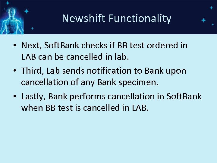 Newshift Functionality • Next, Soft. Bank checks if BB test ordered in LAB can