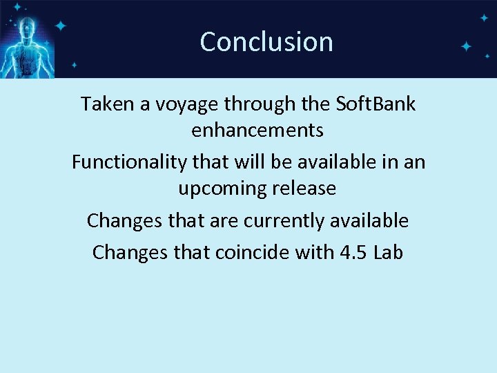 Conclusion Taken a voyage through the Soft. Bank enhancements Functionality that will be available
