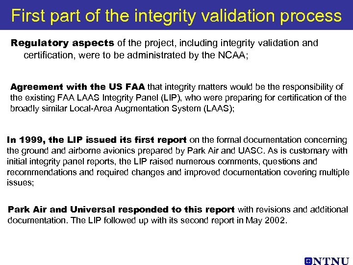 First part of the integrity validation process Regulatory aspects of the project, including integrity