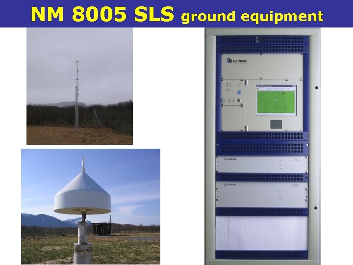 NM 8005 SLS ground equipment 