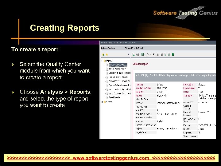 Creating Reports To create a report: Ø Select the Quality Center module from which
