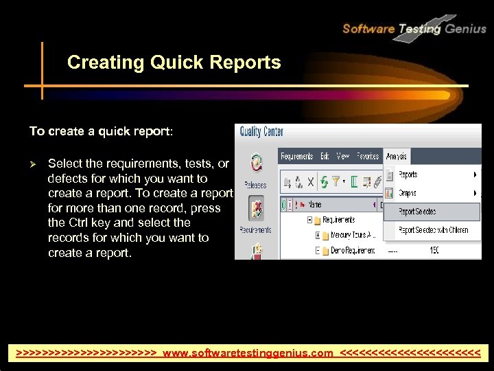 Creating Quick Reports To create a quick report: Ø Select the requirements, tests, or