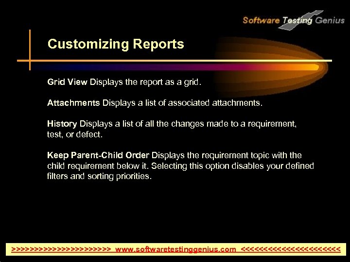 Customizing Reports Grid View Displays the report as a grid. Attachments Displays a list
