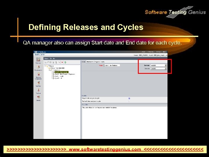 Defining Releases and Cycles QA manager also can assign Start date and End date