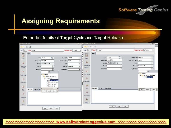 Assigning Requirements Enter the details of Target Cycle and Target Release. >>>>>>>>>>> www. softwaretestinggenius.