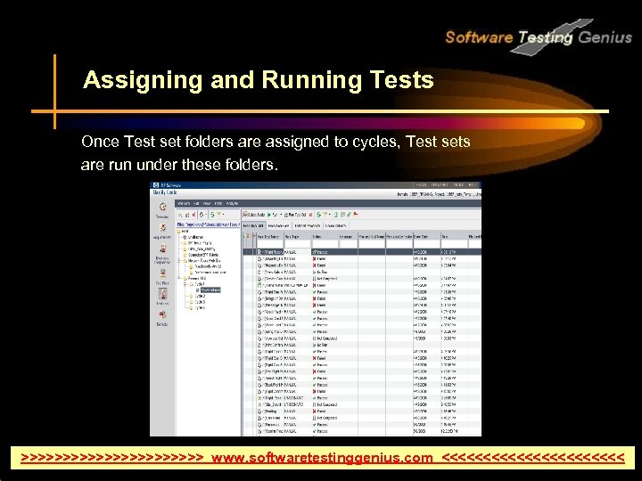 Assigning and Running Tests Once Test set folders are assigned to cycles, Test sets