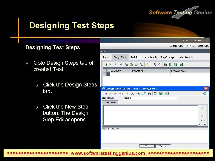 Designing Test Steps: Ø Goto Design Steps tab of created Test Ø Click the