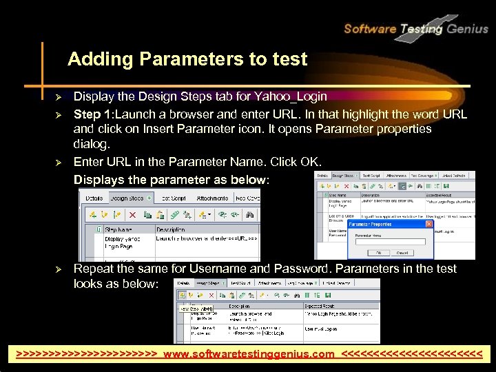 Adding Parameters to test Ø Ø Display the Design Steps tab for Yahoo_Login Step