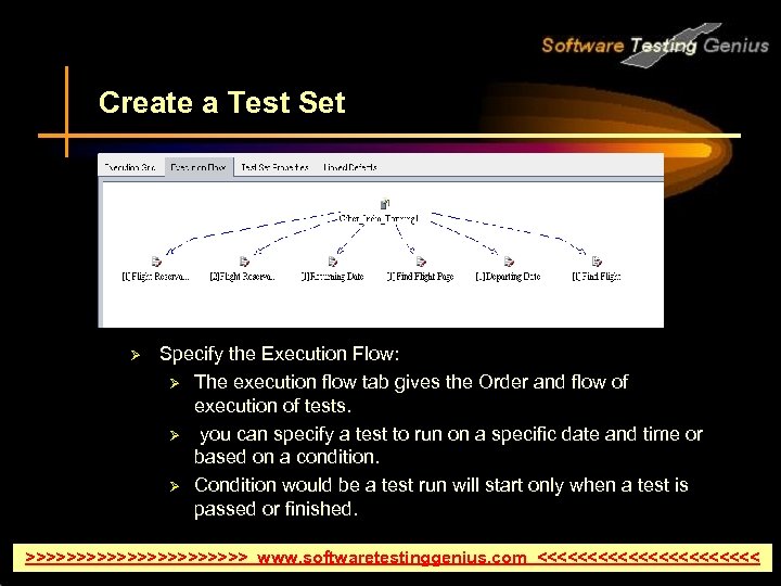 Create a Test Set Ø Specify the Execution Flow: Ø The execution flow tab
