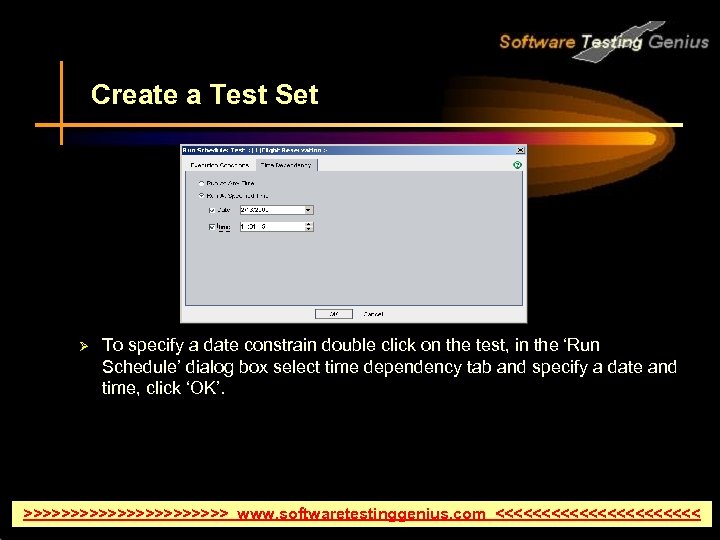 Create a Test Set Ø To specify a date constrain double click on the