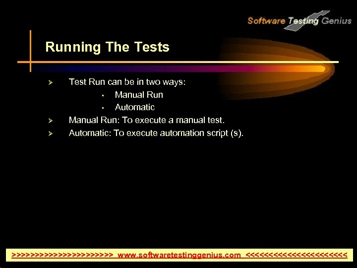 Running The Tests Ø Ø Ø Test Run can be in two ways: •