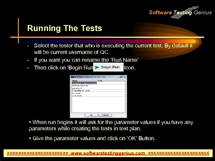 Running The Tests • • • Select the tester that who is executing the