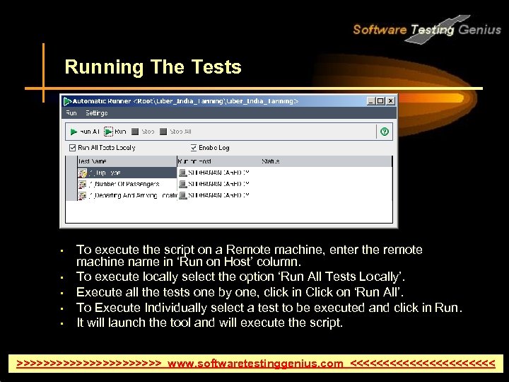 Running The Tests • • • To execute the script on a Remote machine,