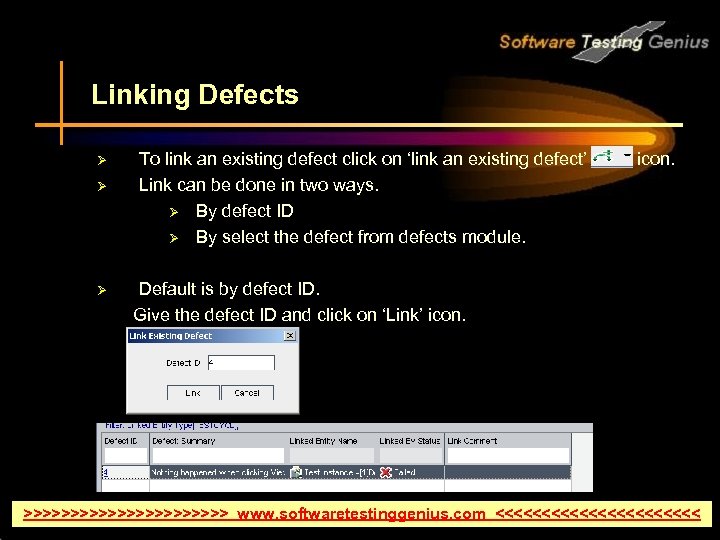 Linking Defects Ø Ø Ø To link an existing defect click on ‘link an