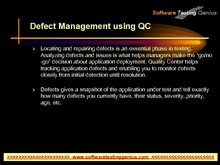 Defect Management using QC Ø Locating and repairing defects is an essential phase in