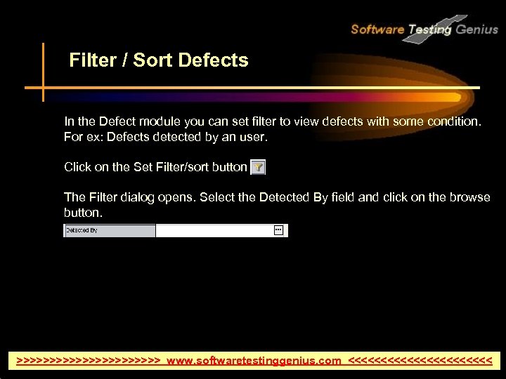 Filter / Sort Defects In the Defect module you can set filter to view