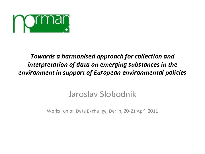 Towards a harmonised approach for collection and interpretation of data on emerging substances in