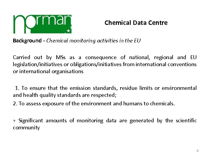 Chemical Data Centre Background - Chemical monitoring activities in the EU Carried out by