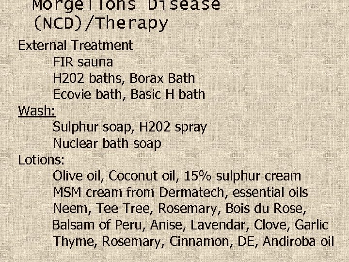 Morgellons Disease (NCD)/Therapy External Treatment FIR sauna H 202 baths, Borax Bath Ecovie bath,