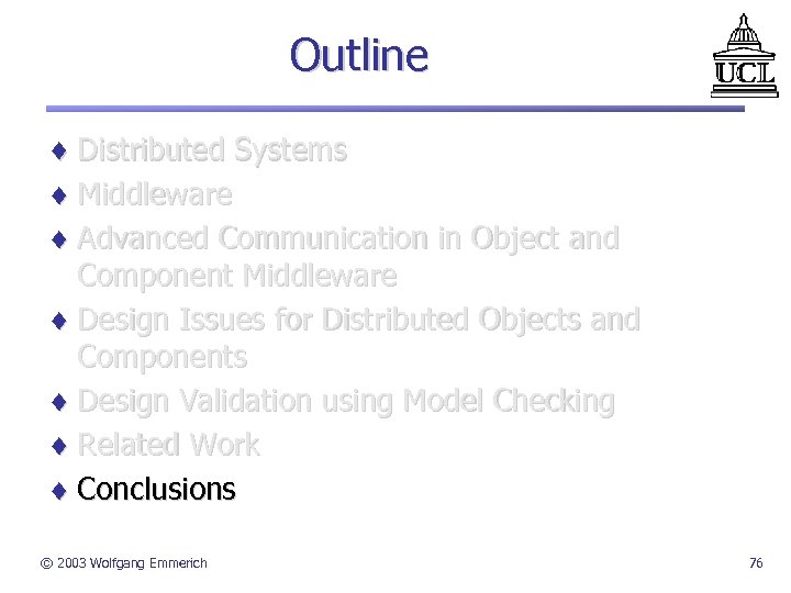 Outline ¨ Distributed Systems ¨ Middleware ¨ Advanced Communication in Object and Component Middleware