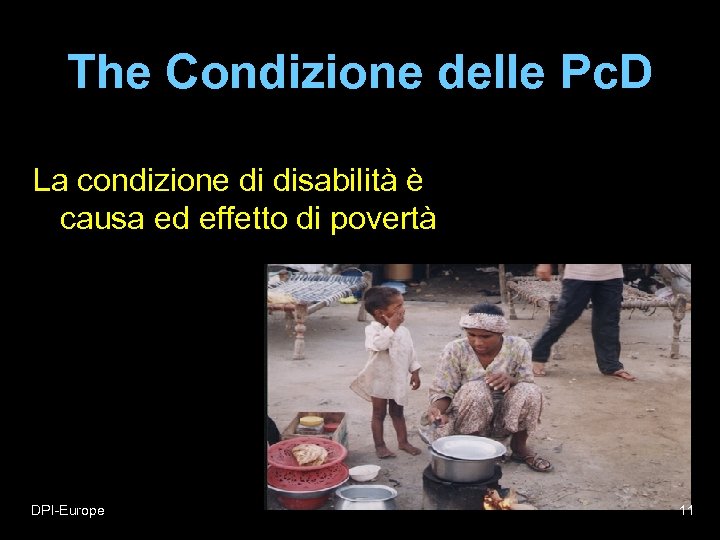 The Condizione delle Pc. D La condizione di disabilità è causa ed effetto di