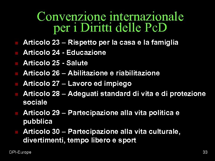 Convenzione internazionale per i Diritti delle Pc. D n n n n Articolo 23