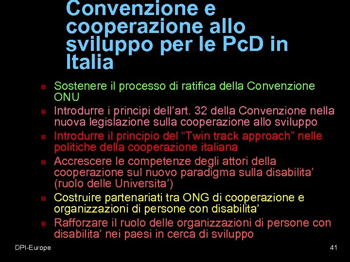 Convenzione e cooperazione allo sviluppo per le Pc. D in Italia n n n