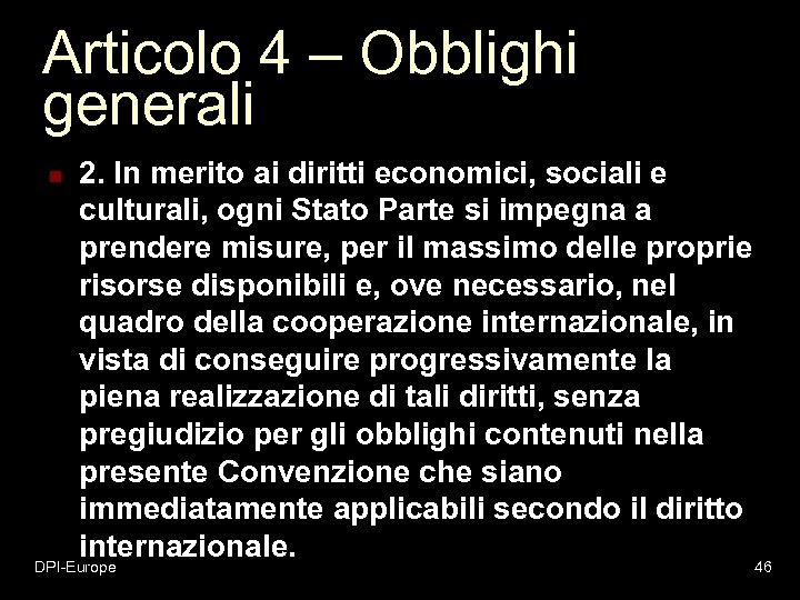 Articolo 4 – Obblighi generali n 2. In merito ai diritti economici, sociali e