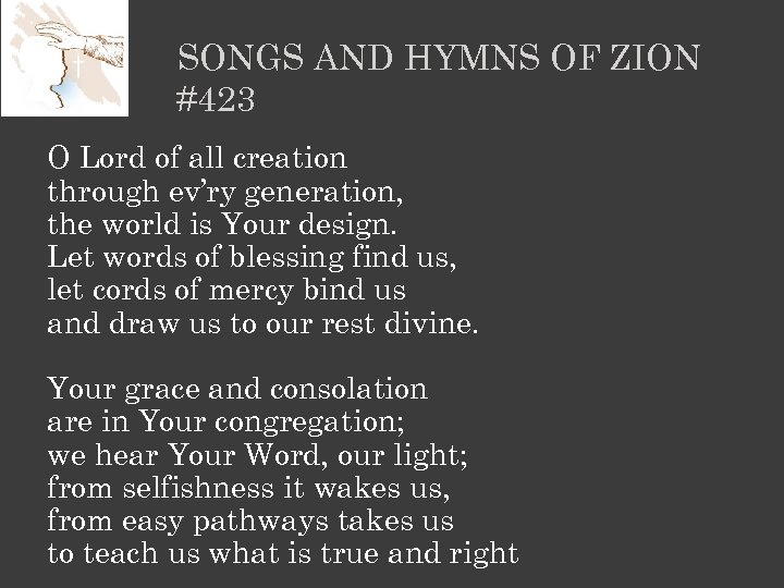 SONGS AND HYMNS OF ZION #423 O Lord of all creation through ev’ry generation,