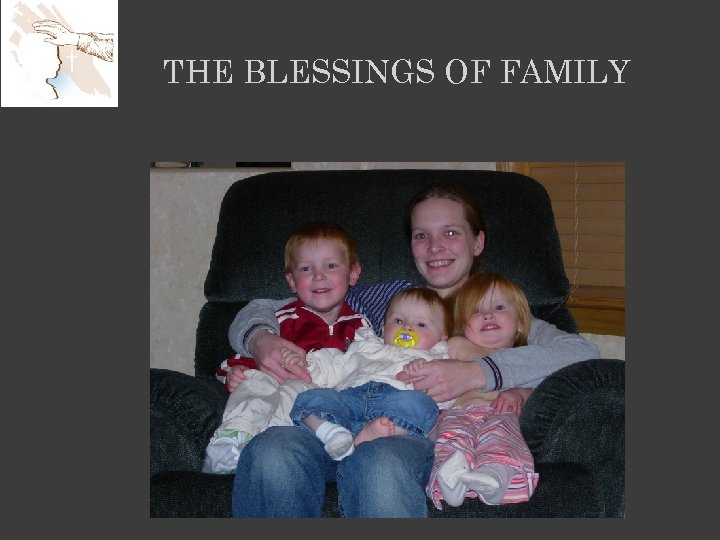 THE BLESSINGS OF FAMILY 