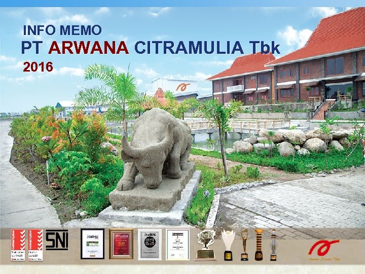 INFO MEMO PT ARWANA CITRAMULIA Tbk 2016 