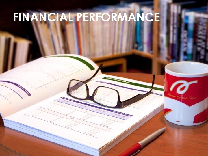 FINANCIAL PERFORMANCE 32 