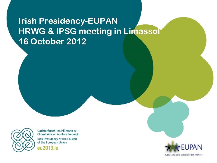 Irish Presidency-EUPAN HRWG & IPSG meeting in Limassol 16 October 2012 