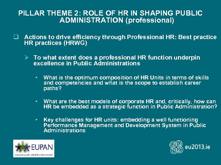 PILLAR THEME 2: ROLE OF HR IN SHAPING PUBLIC ADMINISTRATION (professional) q Actions to