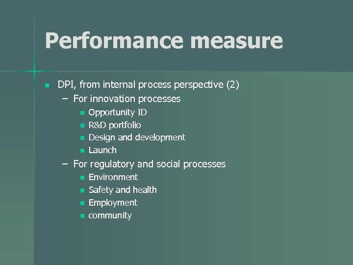Performance measure n DPI, from internal process perspective (2) – For innovation processes n