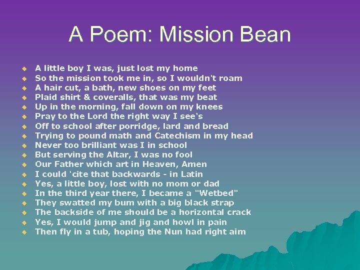 A Poem: Mission Bean u u u u u A little boy I was,