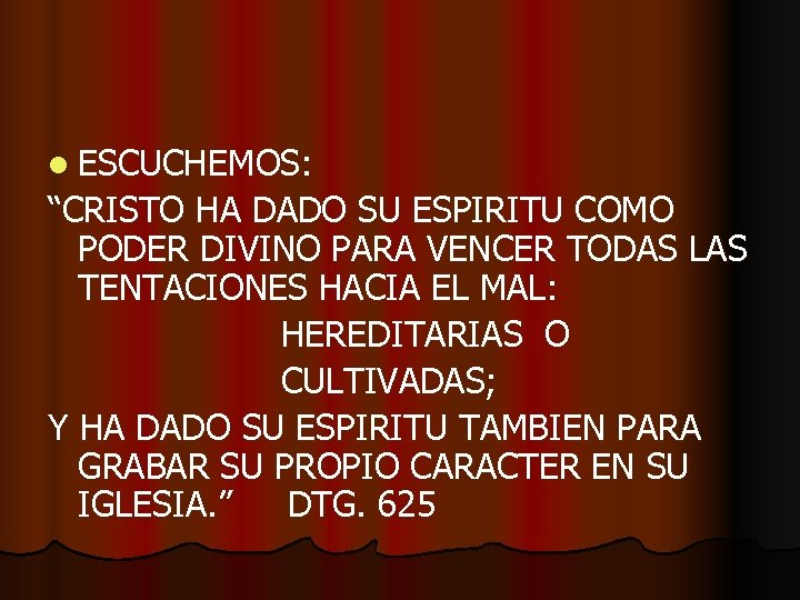 l ESCUCHEMOS: “CRISTO HA DADO SU ESPIRITU COMO PODER DIVINO PARA VENCER TODAS LAS