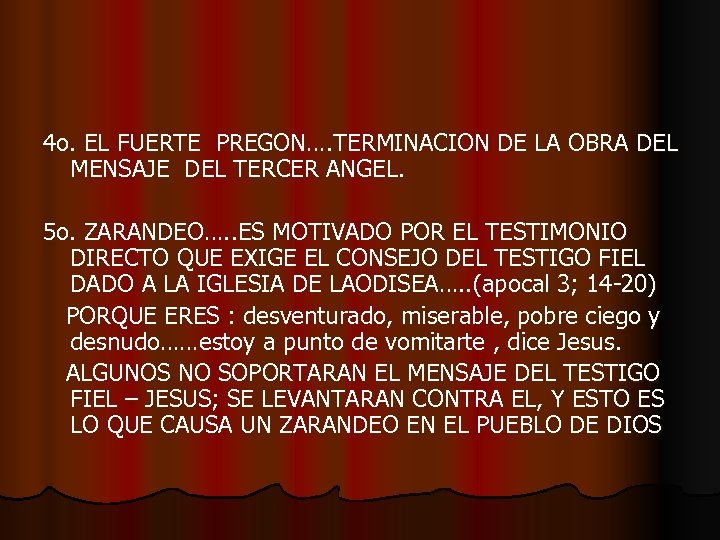 4 o. EL FUERTE PREGON…. TERMINACION DE LA OBRA DEL MENSAJE DEL TERCER ANGEL.